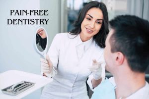 Pain-Free Dentistry